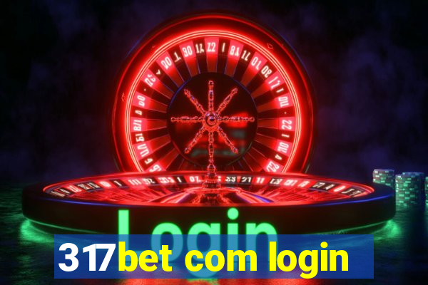 317bet com login